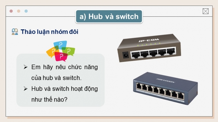 Giáo án điện tử Khoa học máy tính 12 kết nối Bài 3: Một số thiết bị mạng thông dụng