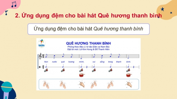 Giáo án điện tử Âm nhạc 9 cánh diều Bài 4 Tiết 2: Thể hiện tiết tấu, ứng dụng đệm cho bài hát Quê hương thanh bình, Ôn tập Bài hoà tấu số 2, Trải nghiệm và khám phá Thể hiện mẫu tiết tấu bằng một cây bút