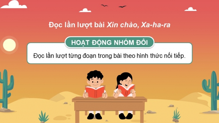 Giáo án PPT dạy thêm Tiếng Việt 5 Kết nối bài 16: Bài đọc Xin chào, Xa-ha-ra. Đánh giá, chỉnh sửa bài văn tả phong cảnh