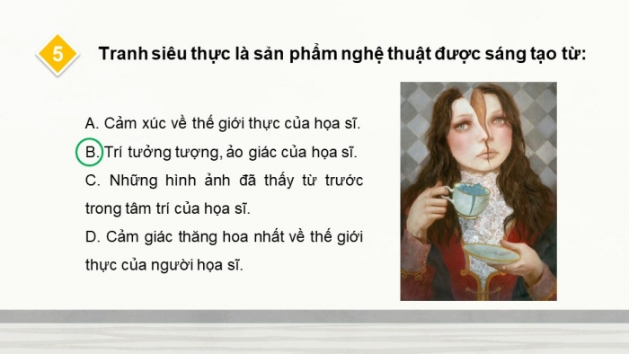 Giáo án điện tử Mĩ thuật 9 chân trời bản 1 Bài 3: Vẽ tranh siêu thực