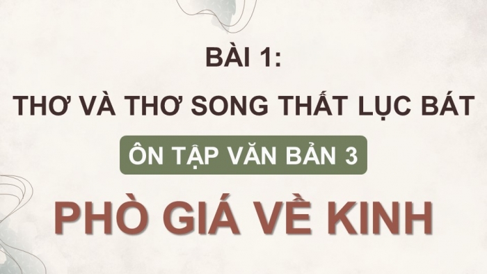 Giáo án PPT dạy thêm Ngữ văn 9 Cánh diều bài 1: Phò giá về kinh (Tụng giá hoàn kinh sư – Trần Quang Khải)