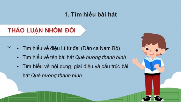 Giáo án điện tử Âm nhạc 9 cánh diều Bài 3 Tiết 1: Hát bài Quê hương thanh bình, Trải nghiệm và khám phá Sưu tầm một ca khúc mới sáng tác mang âm hưởng dân ca Việt Nam