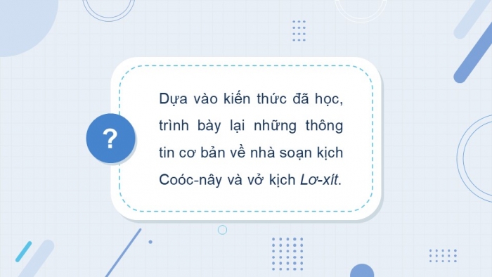 Giáo án PPT dạy thêm Ngữ văn 9 Kết nối bài 5: Lơ Xít (trích, Coóc-nây)