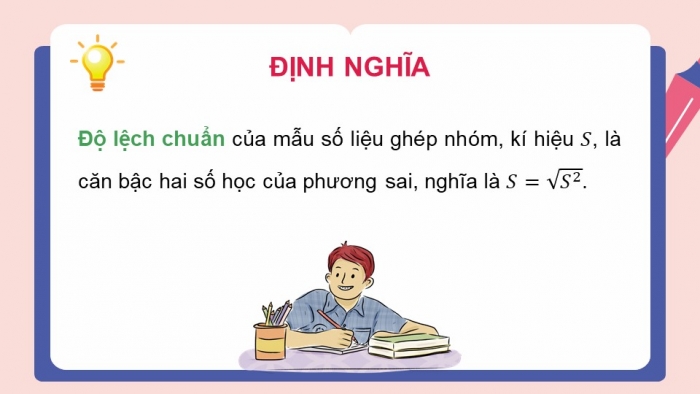 Giáo án PPT dạy thêm Toán 12 chân trời Bài 2: Phương sai và độ lệch chuẩn của mẫu số liệu ghép nhóm