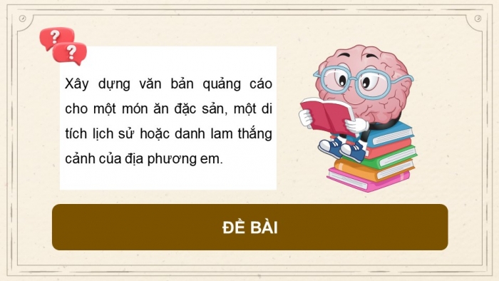 Giáo án PPT dạy thêm Ngữ văn 9 Cánh diều bài 10: Viết quảng cáo hoặc tờ rơi về một sản phẩm hay một hoạt động