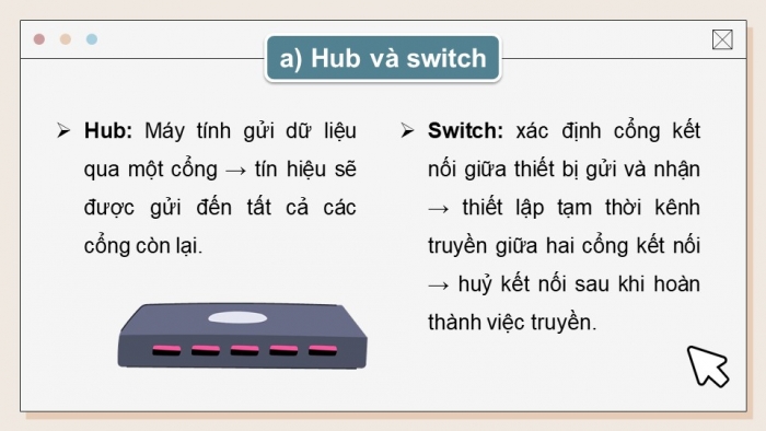 Giáo án điện tử Khoa học máy tính 12 kết nối Bài 3: Một số thiết bị mạng thông dụng