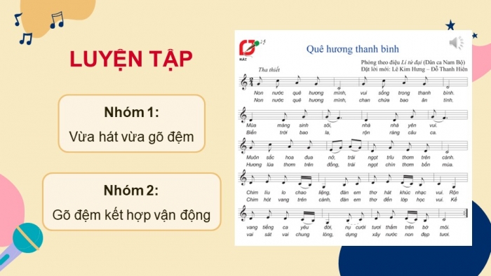 Giáo án điện tử Âm nhạc 9 cánh diều Bài 4 Tiết 2: Thể hiện tiết tấu, ứng dụng đệm cho bài hát Quê hương thanh bình, Ôn tập Bài hoà tấu số 2, Trải nghiệm và khám phá Thể hiện mẫu tiết tấu bằng một cây bút