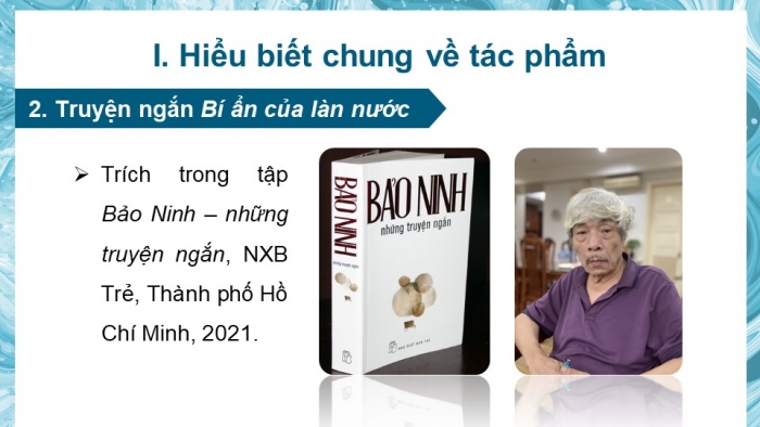 Giáo án PPT dạy thêm Ngữ văn 9 Kết nối bài 5: Bí ẩn của làn nước (Bảo Ninh)