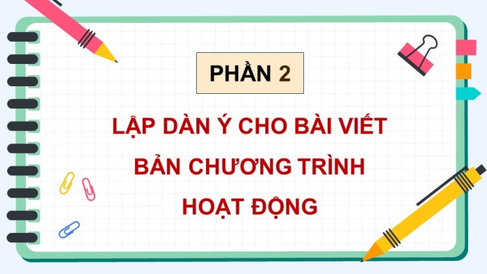 Giáo án điện tử Tiếng Việt 5 chân trời Bài 5: Viết chương trình hoạt động