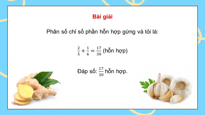 Giáo án điện tử Toán 5 cánh diều Bài 5: Ôn tập và bổ sung về các phép tính với phân số