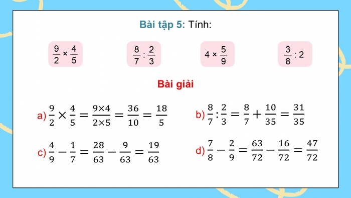 Giáo án điện tử Toán 5 cánh diều Bài 5: Ôn tập và bổ sung về các phép tính với phân số