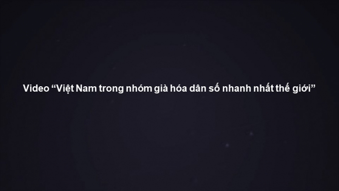 Giáo án điện tử Địa lí 12 kết nối Bài 6: Dân số Việt Nam