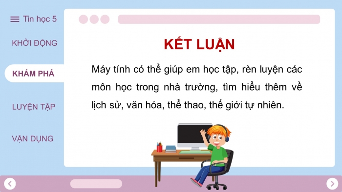 Giáo án điện tử Tin học 5 chân trời Bài 1: Máy tính có thể giúp em làm những việc gì?