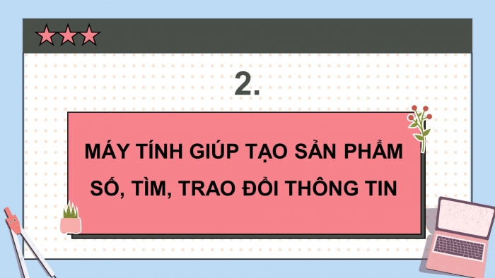 Giáo án và PPT đồng bộ Tin học 5 chân trời sáng tạo