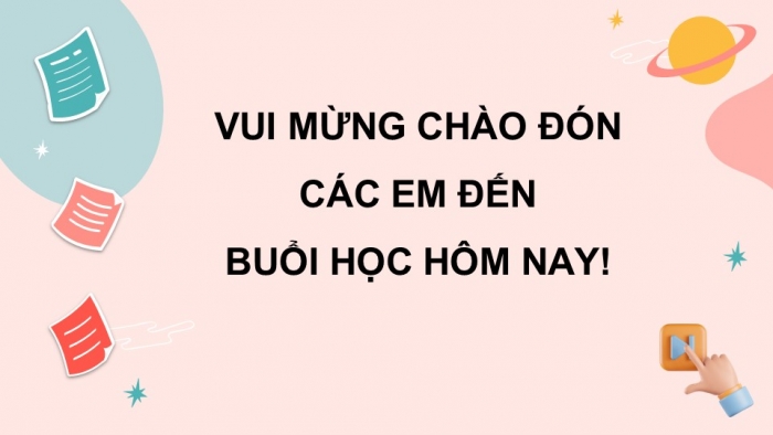 Giáo án điện tử Tiếng Việt 5 chân trời Bài 3: Luyện tập viết đoạn văn cho bài văn tả phong cảnh