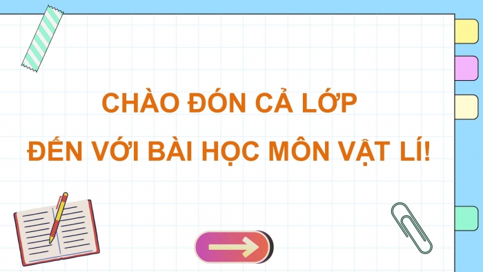 Giáo án điện tử KHTN 9 chân trời - Phân môn Vật lí Bài Ôn tập chủ đề 1