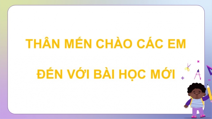 Giáo án điện tử Toán 9 cánh diều Bài 1: Bất đẳng thức