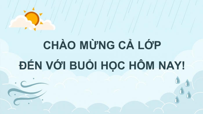 Giáo án điện tử Địa lí 12 kết nối Bài 2: Thiên nhiên nhiệt đới ẩm gió mùa