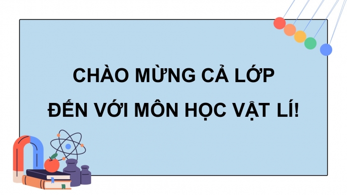 Giáo án điện tử Vật lí 12 cánh diều Bài 2: Định luật 1 của nhiệt động lực học