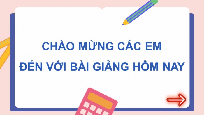 Giáo án điện tử Toán 5 chân trời Bài 7: Em làm được những gì?