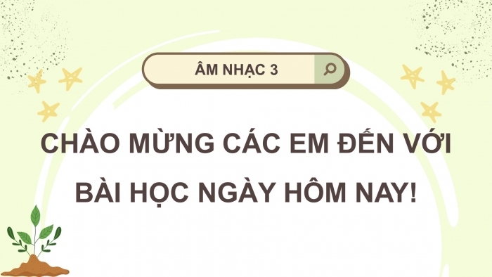 Giáo án và PPT đồng bộ Âm nhạc 3 chân trời sáng tạo