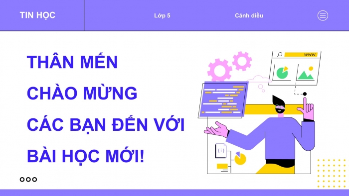 Giáo án điện tử Tin học 5 cánh diều Chủ đề B Bài 1: Tìm thông tin trên website