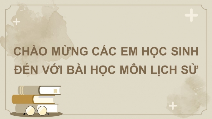 Giáo án và PPT đồng bộ Lịch sử 10 chân trời sáng tạo