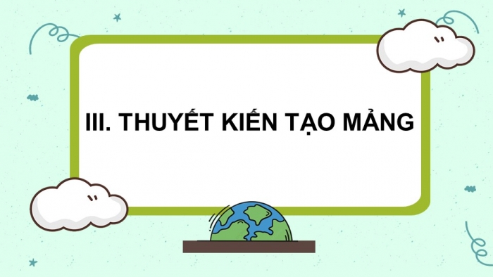 Giáo án và PPT đồng bộ Địa lí 10 kết nối tri thức