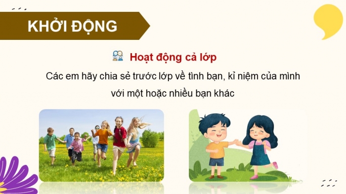 Giáo án điện tử Hoạt động trải nghiệm 5 kết nối Chủ đề Giữ gìn tình bạn - Tuần 6