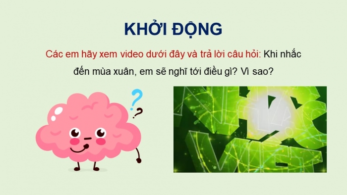 Giáo án điện tử Ngữ văn 9 chân trời Bài 1: Mùa xuân nho nhỏ (Thanh Hải)