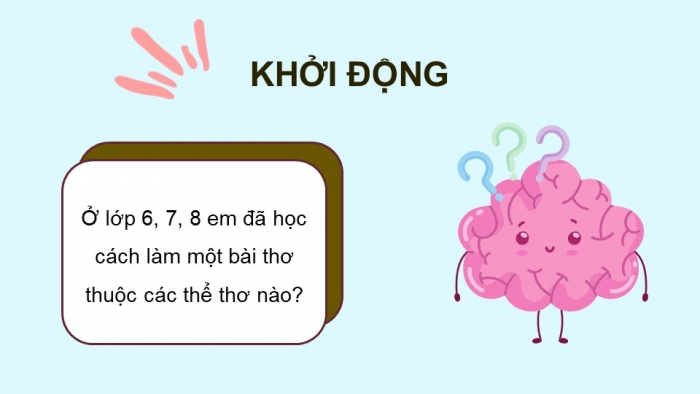 Giáo án điện tử Ngữ văn 9 chân trời Bài 1: Làm một bài thơ tám chữ