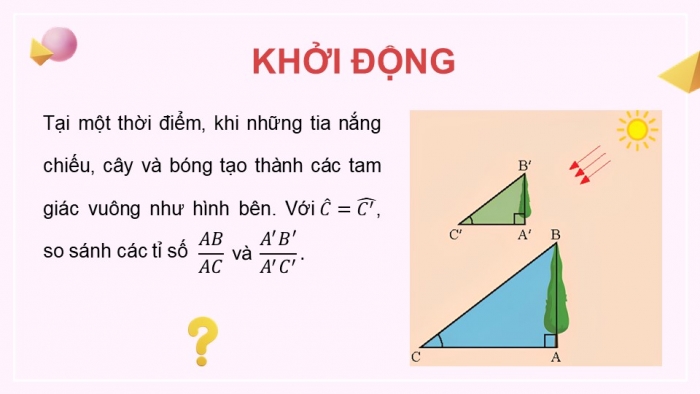 Giáo án điện tử Toán 9 chân trời Bài 1: Tỉ số lượng giác của góc nhọn