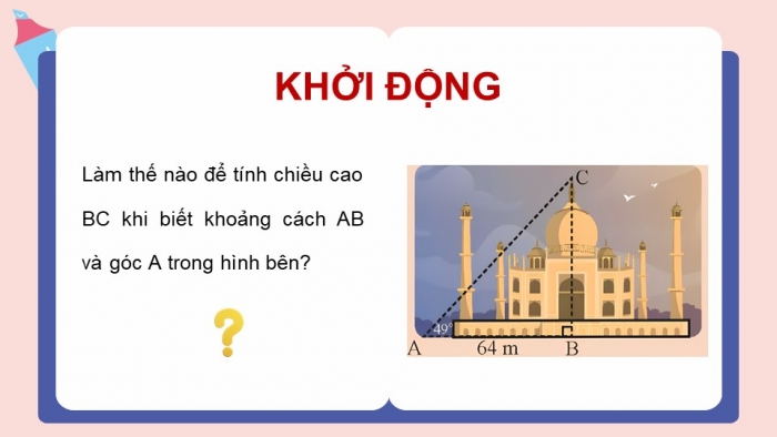 Giáo án điện tử Toán 9 chân trời Bài 2: Hệ thức giữa cạnh và góc của tam giác vuông