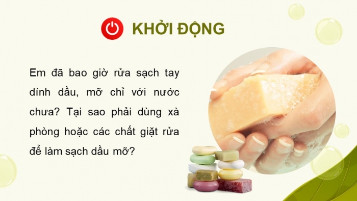 Giáo án điện tử Hoá học 12 chân trời Bài 2: Xà phòng và chất giặt rửa