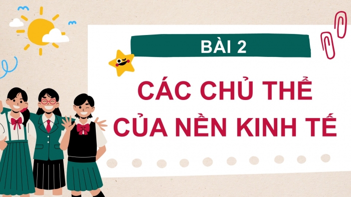 Giáo án và PPT đồng bộ Kinh tế pháp luật 10 kết nối tri thức