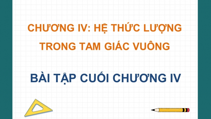 Giáo án điện tử Toán 9 cánh diều Bài tập cuối chương IV