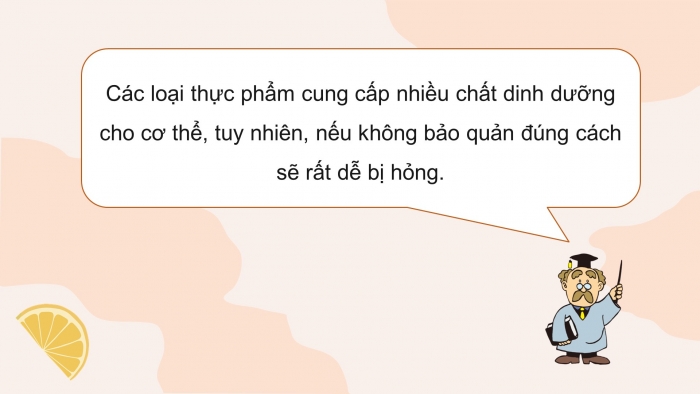 Giáo án điện tử Công nghệ 9 Chế biến thực phẩm Cánh diều Bài 2: Bảo quản chất dinh dưỡng trong thực phẩm