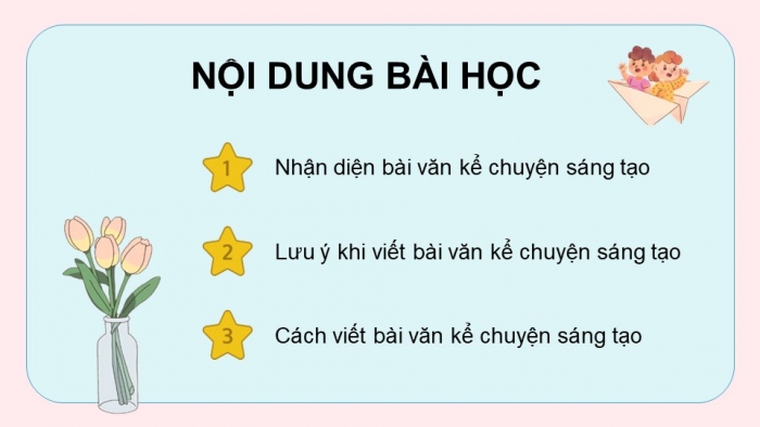 Giáo án điện tử Tiếng Việt 5 kết nối Bài 1: Tìm hiểu cách viết bài văn kể chuyện sáng tạo