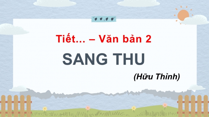 Giáo án và PPT đồng bộ Ngữ văn 7 chân trời sáng tạo