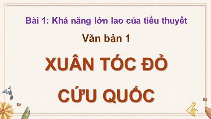 Giáo án điện tử Ngữ văn 12 kết nối Bài 1: Xuân Tóc Đỏ cứu quốc (Trích Số đỏ – Vũ Trọng Phụng)