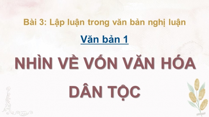 Giáo án điện tử Ngữ văn 12 kết nối Bài 3: Nhìn về vốn văn hoá dân tộc (Trích – Trần Đình Hượu)