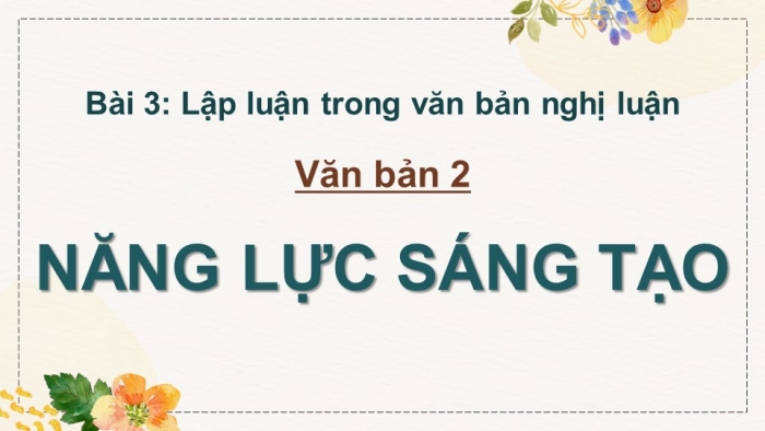 Giáo án điện tử Ngữ văn 12 kết nối Bài 3: Năng lực sáng tạo (Trích – Phan Đình Diệu)