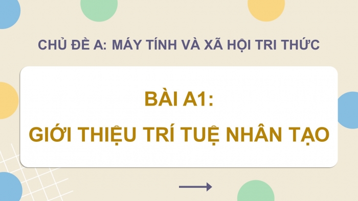 Giáo án và PPT đồng bộ Tin học 12 Khoa học máy tính Chân trời sáng tạo