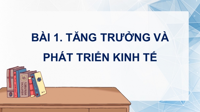 Giáo án và PPT đồng bộ Kinh tế pháp luật 12 cánh diều