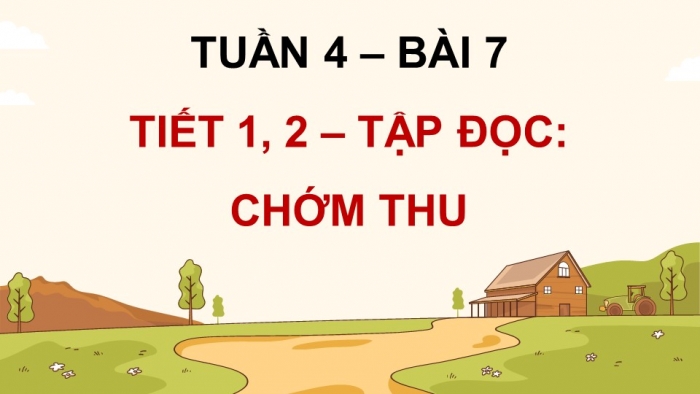 Giáo án điện tử Tiếng Việt 5 chân trời Bài 7: Chớm thu