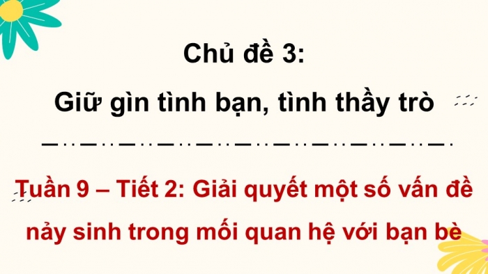 Giáo án điện tử Hoạt động trải nghiệm 5 chân trời bản 2 Chủ đề 3 Tuần 9