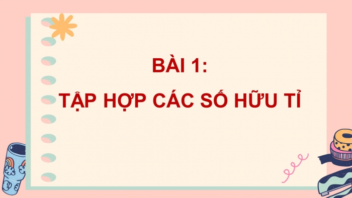 Giáo án và PPT đồng bộ Toán 7 chân trời sáng tạo