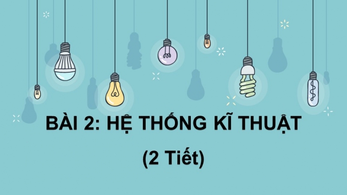 Giáo án và PPT đồng bộ Công nghệ 10 Thiết kế và Công nghệ Kết nối tri thức