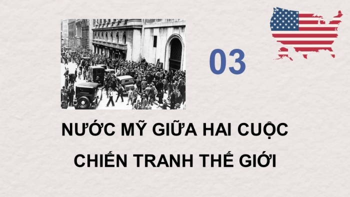 Giáo án điện tử Lịch sử 9 kết nối bài 2: Châu Âu và nước Mỹ từ năm 1918 đến năm 1945 (bổ sung)