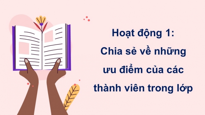 Giáo án điện tử Hoạt động trải nghiệm 5 kết nối Chủ đề Giữ gìn tình bạn - Tuần 7